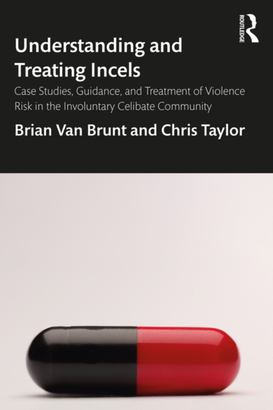 Understanding and Treating Incels (e-bog) af Taylor, Chris