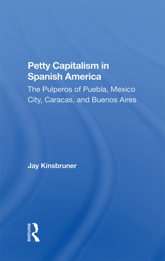 Petty Capitalism In Spanish America