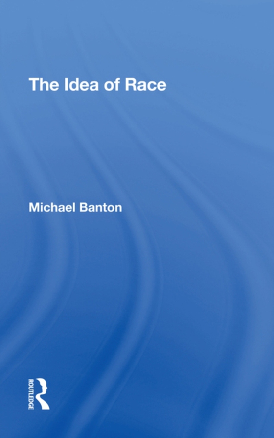 Idea Of Race (e-bog) af Banton, Michael