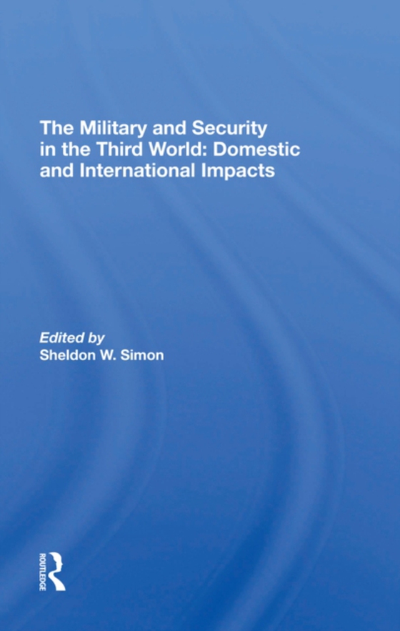 Military And Security In The Third World (e-bog) af Simon, Sheldon W.