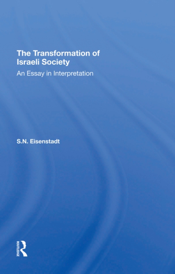 Transformation Of Israeli Society (e-bog) af Eisenstadt, S N