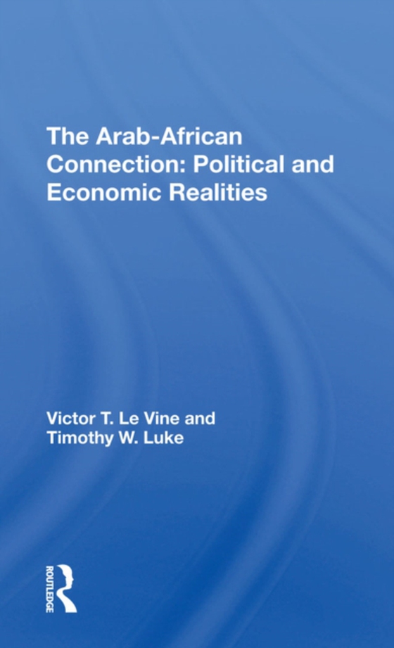 Arab-african Connection (e-bog) af Luke, Timothy W