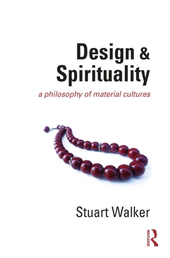 Design and Spirituality (e-bog) af Walker, Stuart