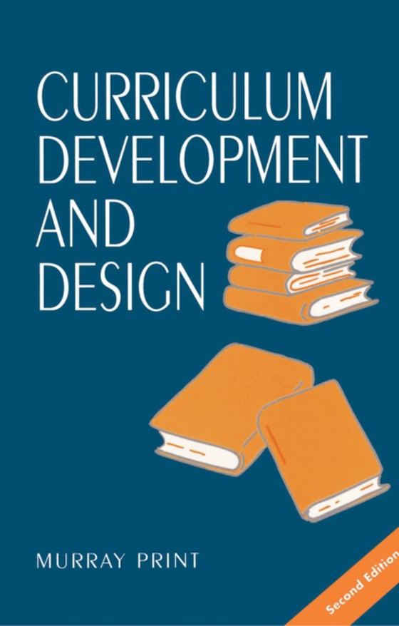 Curriculum Development and Design (e-bog) af Print, Murray