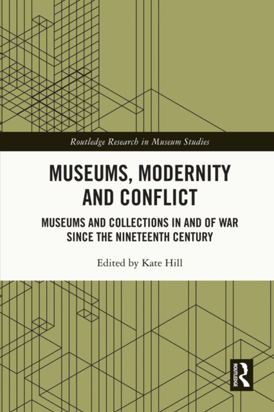 Museums, Modernity and Conflict (e-bog) af -