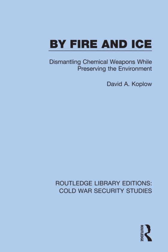 By Fire and Ice (e-bog) af Koplow, David A.