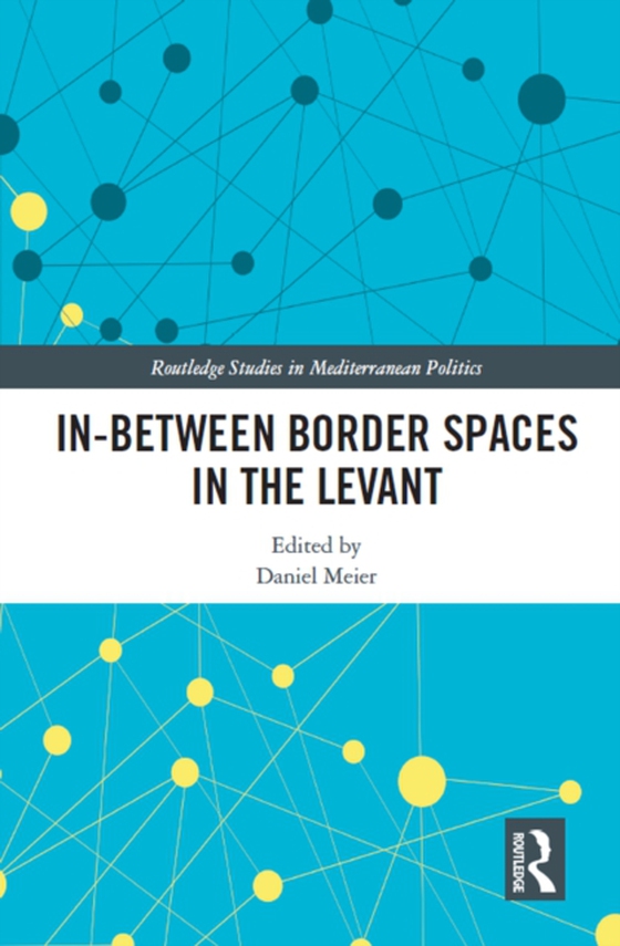 In-Between Border Spaces in the Levant (e-bog) af -