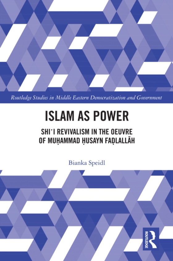 Islam as Power (e-bog) af Speidl, Bianka