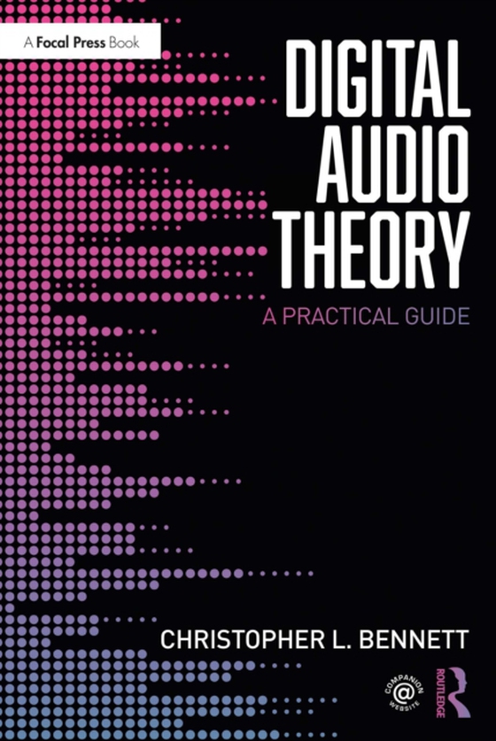 Digital Audio Theory (e-bog) af Bennett, Christopher L.