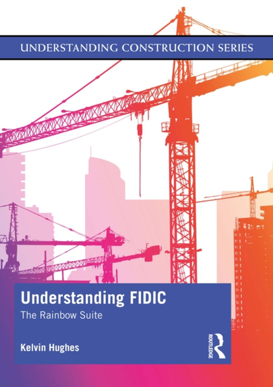 Understanding FIDIC (e-bog) af Hughes, Kelvin