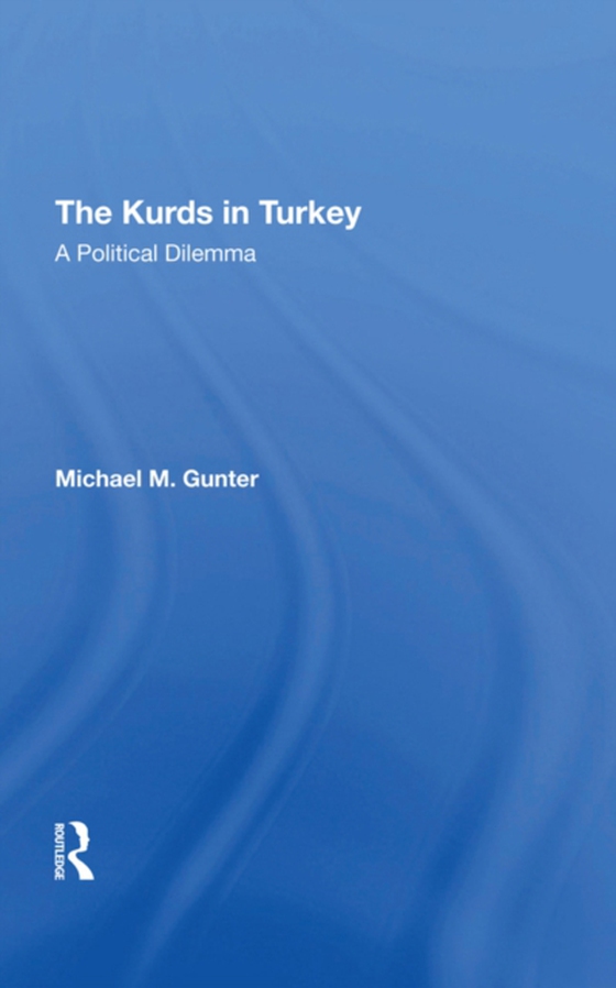 Kurds In Turkey (e-bog) af Gunter, Michael