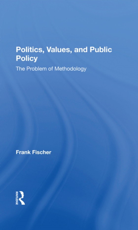 Politics, Values, And Public Policy (e-bog) af Fischer, Frank