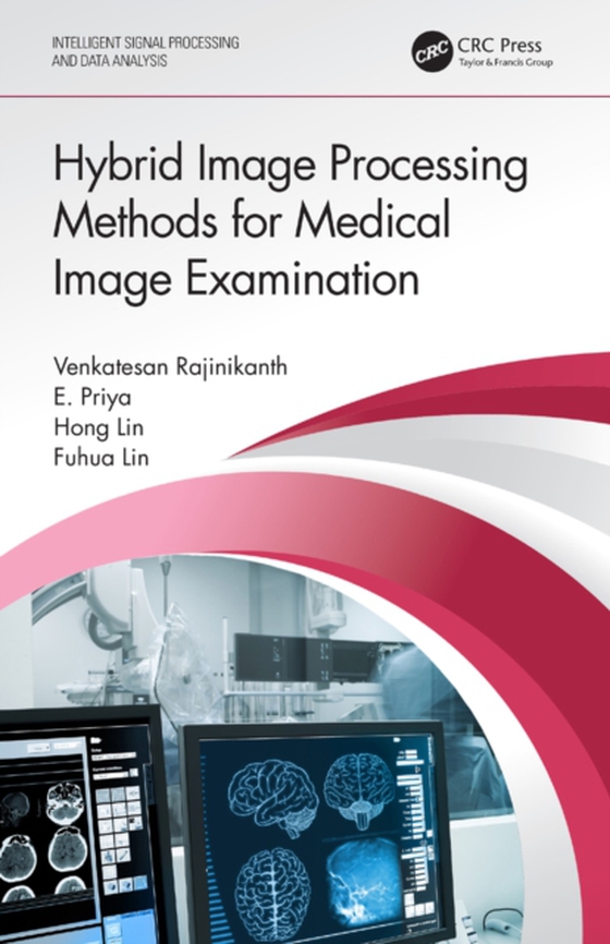 Hybrid Image Processing Methods for Medical Image Examination (e-bog) af Lin, Fuhua