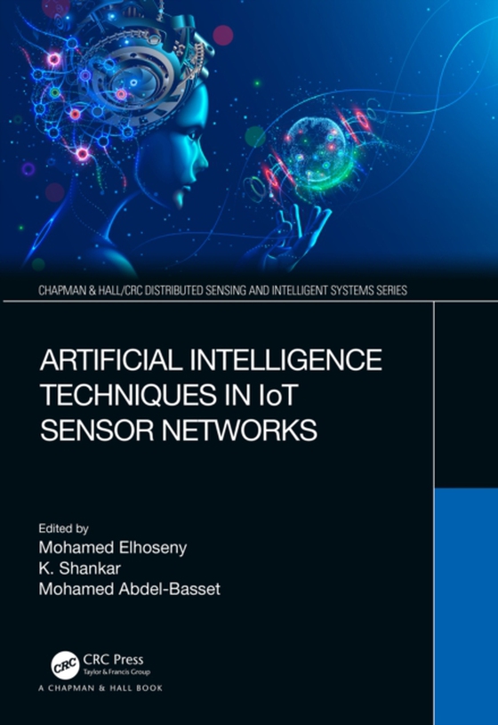 Artificial Intelligence Techniques in IoT Sensor Networks (e-bog) af -