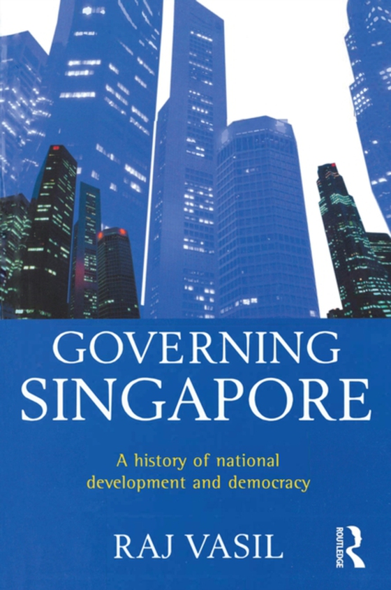 Governing Singapore (e-bog) af Vasil, Raj
