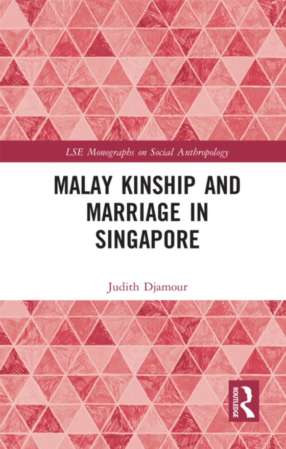 Malay Kinship and Marriage in Singapore