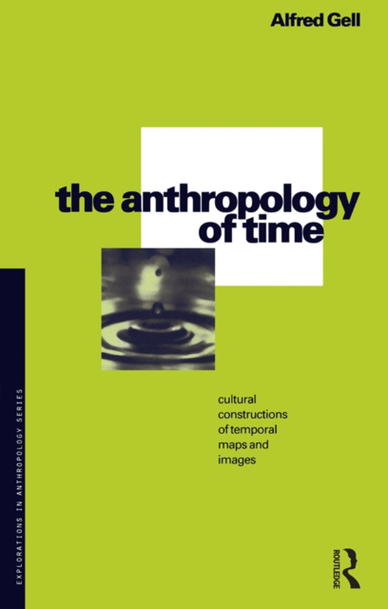 Anthropology of Time (e-bog) af Gell, Alfred