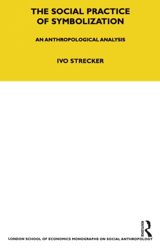 Social Practice of Symbolisation (e-bog) af Strecker, Ivo