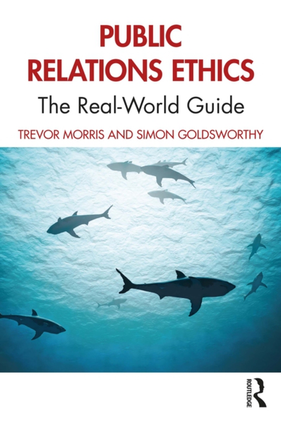 Public Relations Ethics (e-bog) af Goldsworthy, Simon