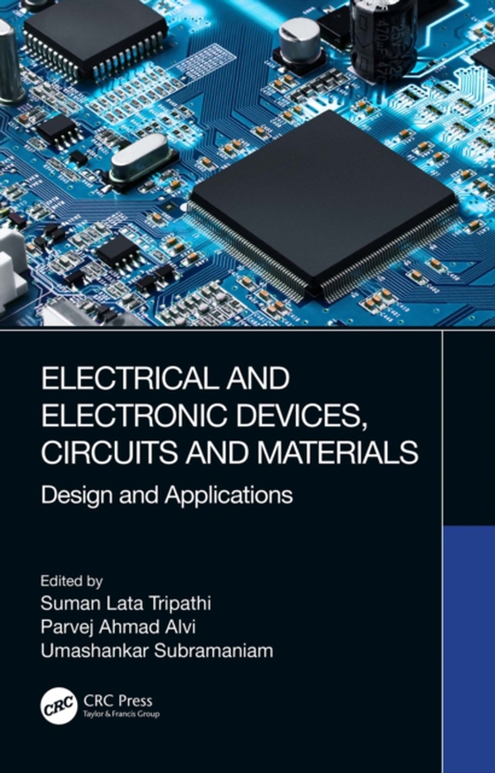 Electrical and Electronic Devices, Circuits and Materials (e-bog) af Subramaniam, Umashankar