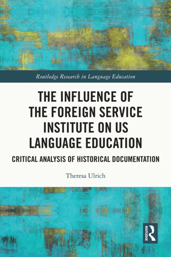 Influence of the Foreign Service Institute on US Language Education (e-bog) af Ulrich, Theresa