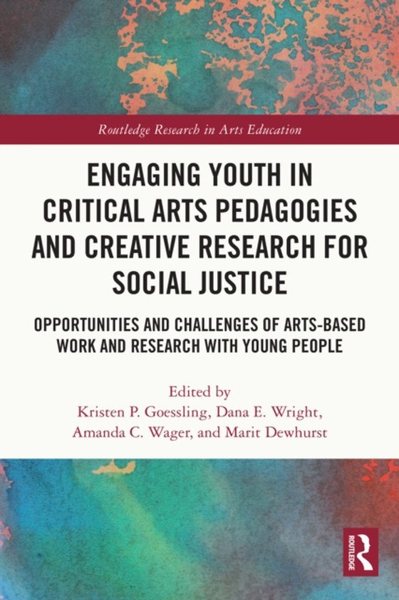 Engaging Youth in Critical Arts Pedagogies and Creative Research for Social Justice (e-bog) af -