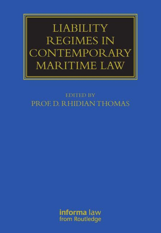 Liability Regimes in Contemporary Maritime Law