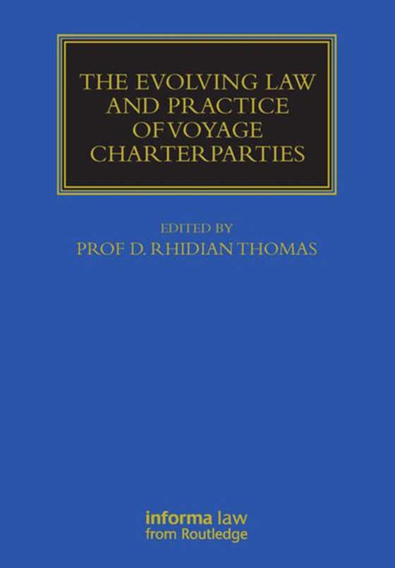 Evolving Law and Practice of Voyage Charterparties (e-bog) af -