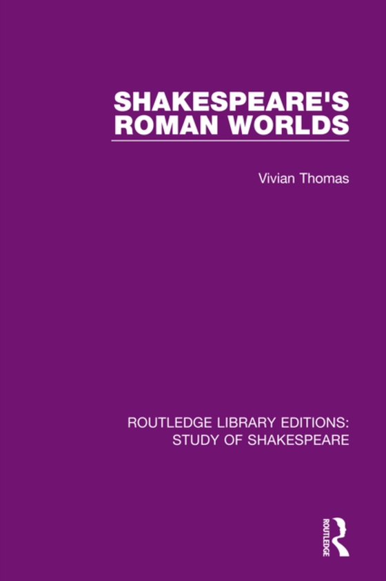 Shakespeare's Roman Worlds (e-bog) af Thomas, Vivian