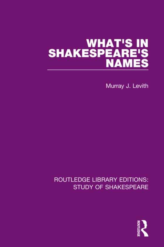 What's in Shakespeare's Names (e-bog) af Levith, Murray J.