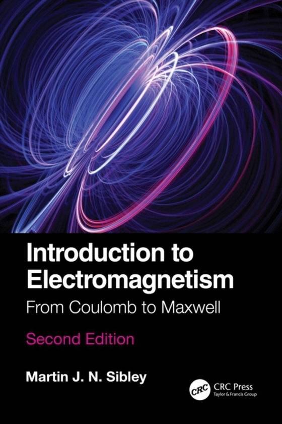 Introduction to Electromagnetism (e-bog) af Sibley, Martin J N