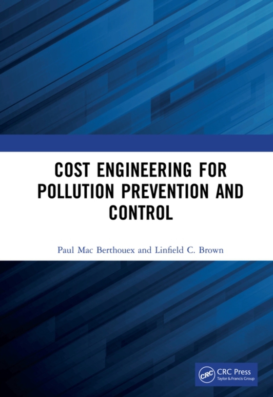 Cost Engineering for Pollution Prevention and Control (e-bog) af Brown, Linfield C.