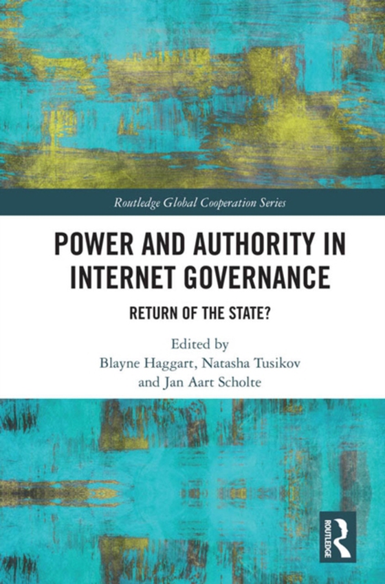 Power and Authority in Internet Governance