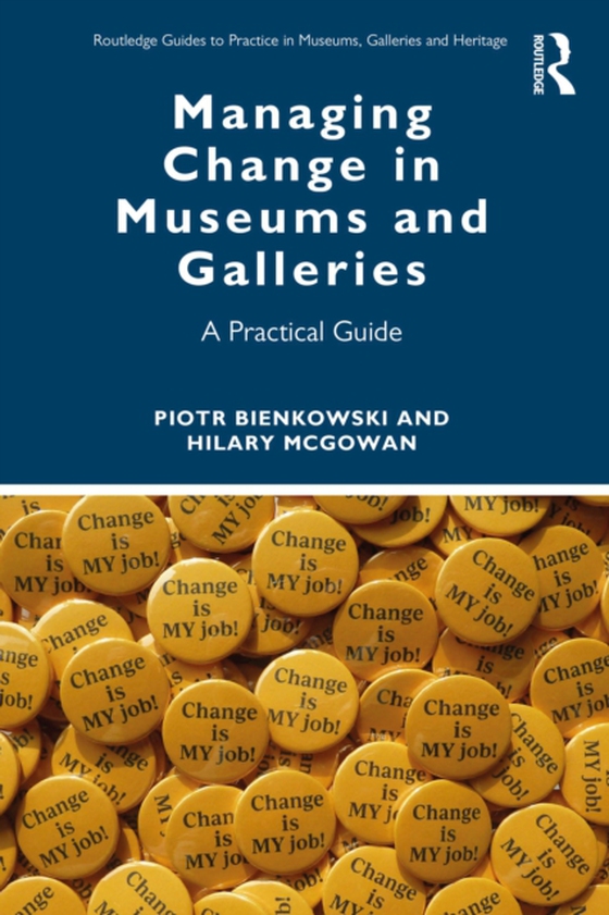 Managing Change in Museums and Galleries (e-bog) af McGowan, Hilary