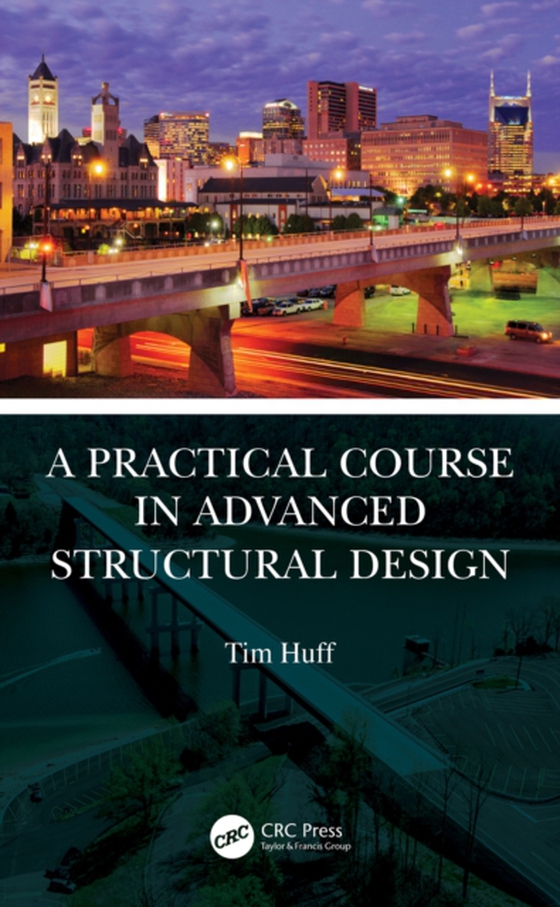 Practical Course in Advanced Structural Design (e-bog) af Huff, Tim