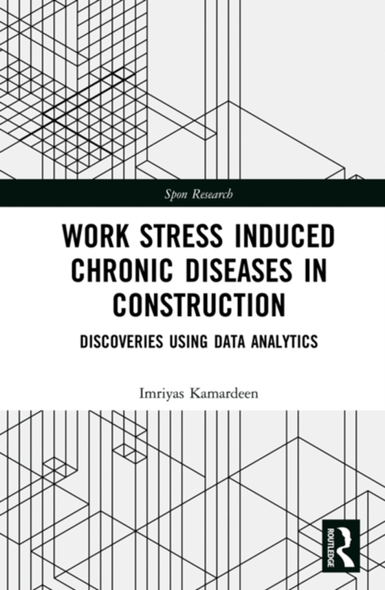 Work Stress Induced Chronic Diseases in Construction (e-bog) af Kamardeen, Imriyas