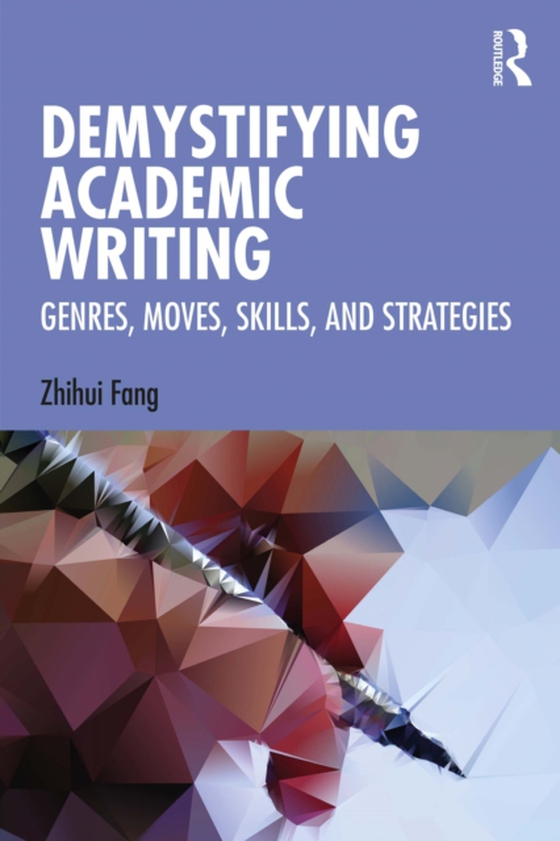 Demystifying Academic Writing (e-bog) af Fang, Zhihui