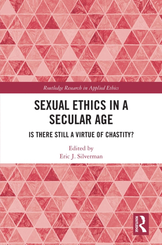 Sexual Ethics in a Secular Age (e-bog) af -