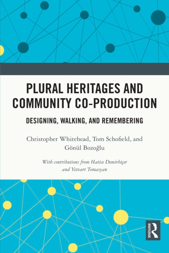 Plural Heritages and Community Co-production (e-bog) af Bozoglu, Gonul