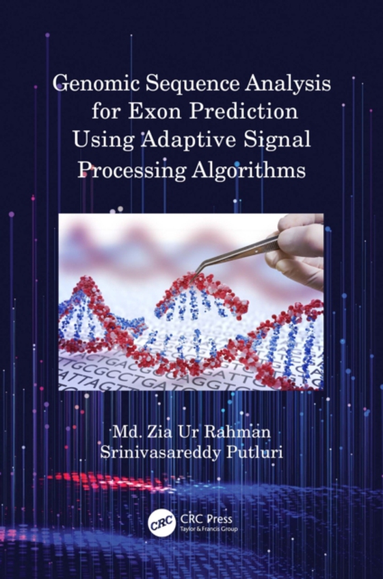 Genomic Sequence Analysis for Exon Prediction Using Adaptive Signal Processing Algorithms (e-bog) af Putluri, Srinivasareddy