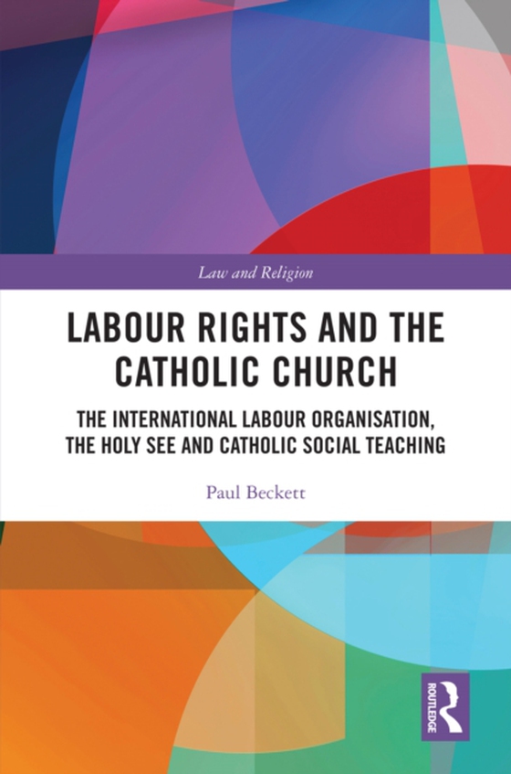Labour Rights and the Catholic Church (e-bog) af Beckett, Paul