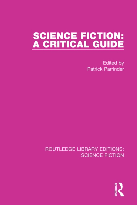 Science Fiction: A Critical Guide (e-bog) af -