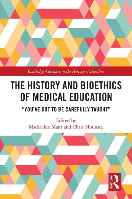 History and Bioethics of Medical Education (e-bog) af -