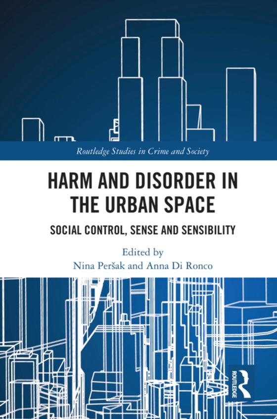 Harm and Disorder in the Urban Space (e-bog) af -