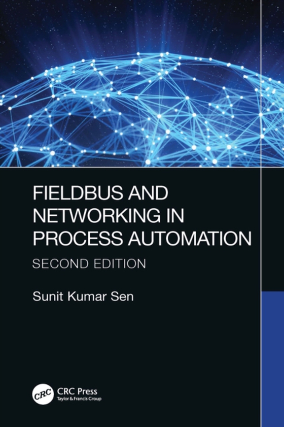 Fieldbus and Networking in Process Automation (e-bog) af Sen, Sunit Kumar