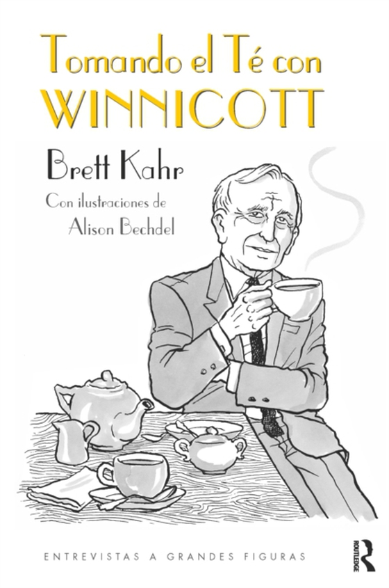 Tomando el Té con Winnicott (e-bog) af Kahr, Brett