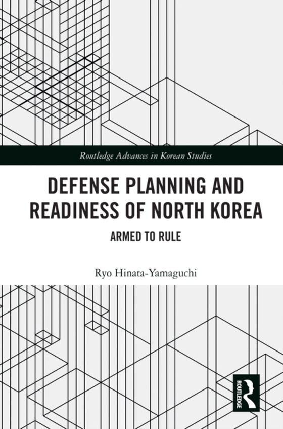 Defense Planning and Readiness of North Korea (e-bog) af Hinata-Yamaguchi, Ryo