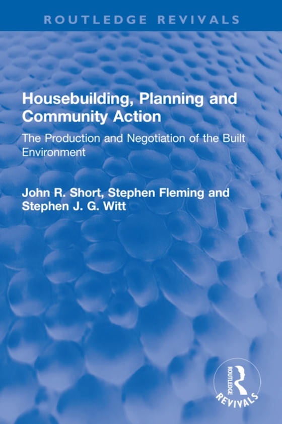 Housebuilding, Planning and Community Action (e-bog) af Witt, Stephen J. G.