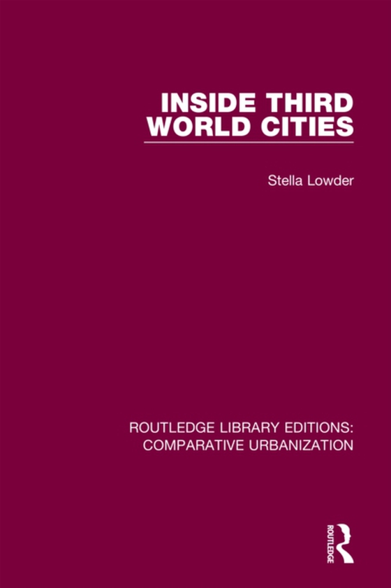 Inside Third World Cities (e-bog) af Lowder, Stella