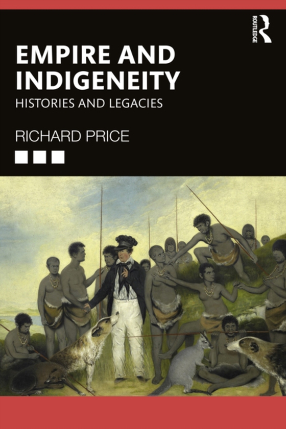 Empire and Indigeneity (e-bog) af Price, Richard